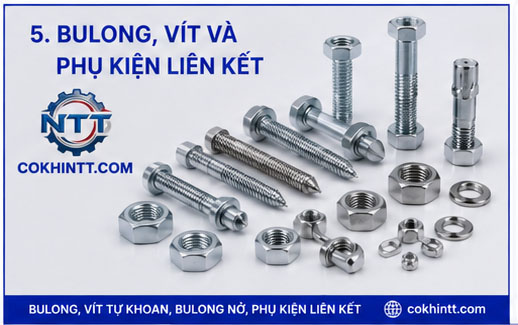 Bulong, vít tự khoan, bulong nở và phụ kiện liên kết NTT