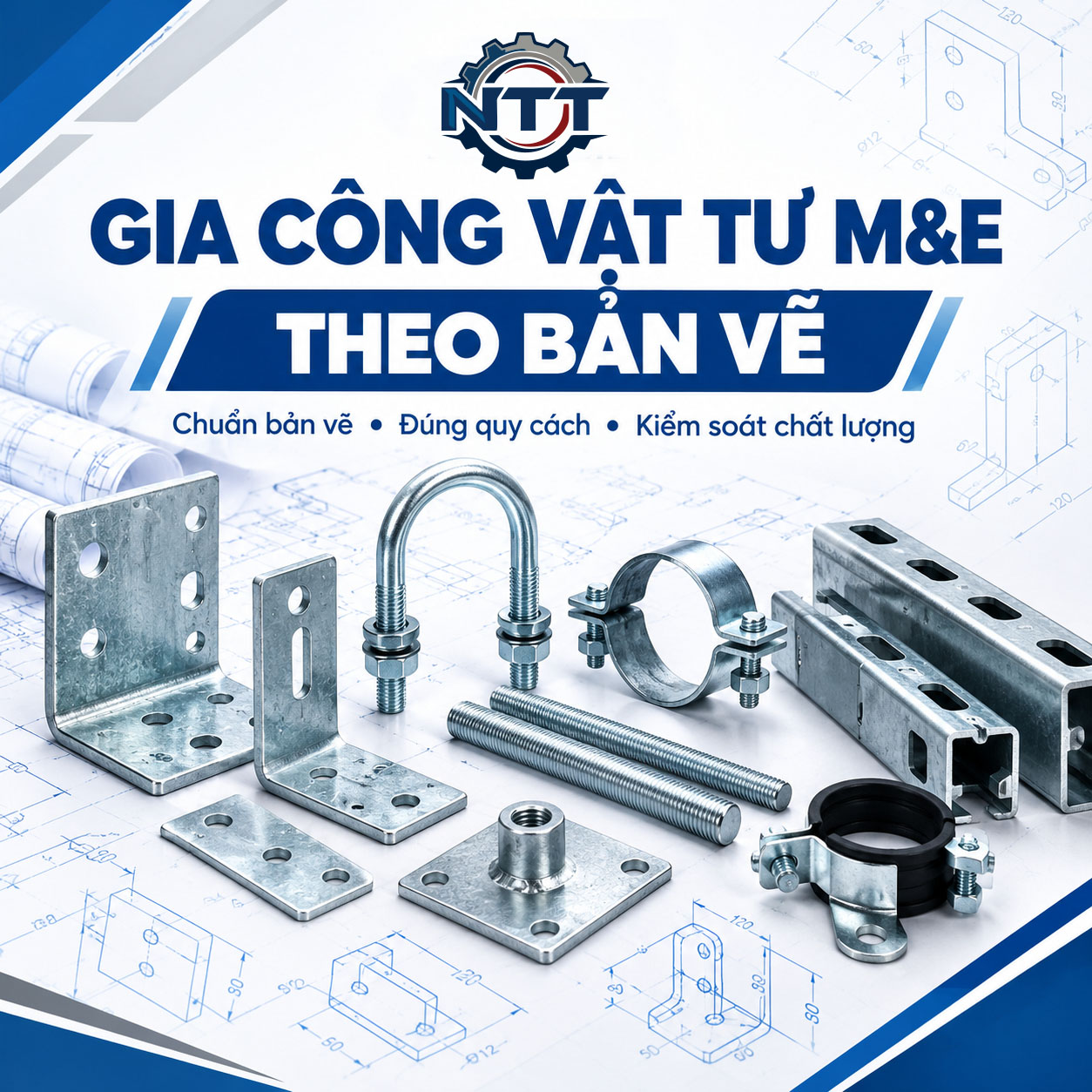 Gia công vật tư M&E theo bản vẽ tại NTT